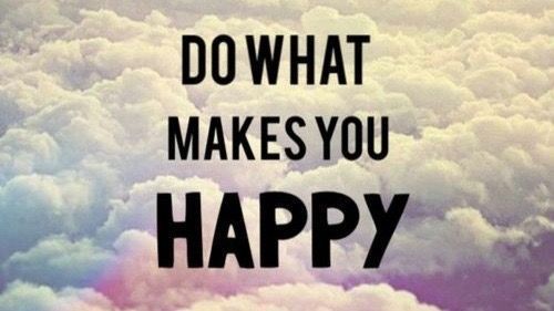 Do what makes you #happy! #WednesdayWisdom #Joy