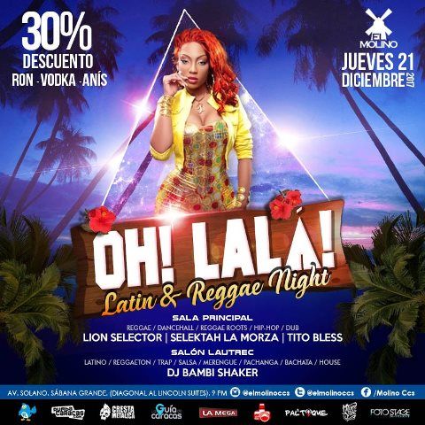 #21Dic  | <a href="/ElMolinoCcs/">El Molino Ccs</a> | #OhLala – #LatinAndReggaeNight | #Caracas | 9:00pm | tinyurl.com/yc78okkc