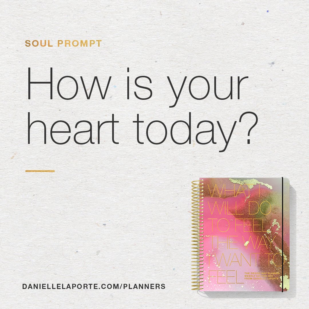 DanielleLaPorte's tweet photo. How is your heart today? This #SoulPrompt lives on the pages of the #DesireMapPlanner โ and itโs only available for #2018. SOUL PROMPTS are unique questions that can open your mind and soothe your soul. Details here: https://t.co/Qja9I7kJ91 https://t.co/5AlkmonVmT