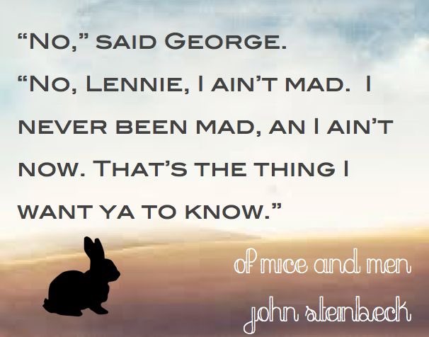 PCS_English's tweet photo. QOTD: Of Mice and Men. #keyquote #GeorgeandLennie #OfMiceAndMen #revision #ending #dramatic https://t.co/J6S055FAws