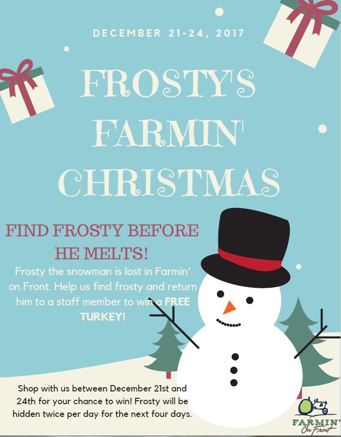 FarminOnFront's tweet photo. Help!! Frosty was shopping at Farmin' on Front and got lost! Help us find him before he melts and you will win a FREE TURKEY!! Check the poster for details! #Frosty #Christmas #Farmin https://t.co/8oDef5Ed8H