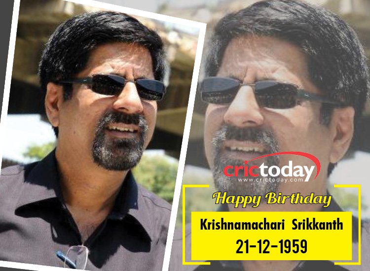  Happy Birthday Krishnamachari Srikkanth 