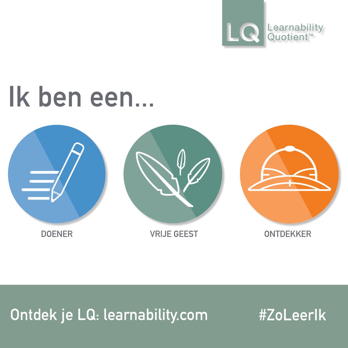 Ben je een doener, een innovator of een verkenner? Ontdek welke manier van leren bij jou past! Doe de test! learnability.com/blijfgroeien