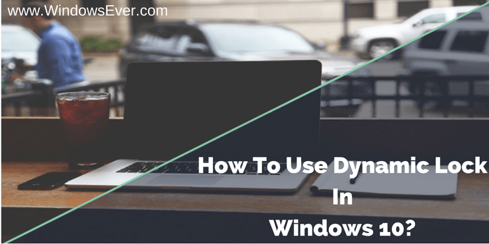 windowsever186's tweet image. How To Use Dynamic Lock In Windows 10
#dynamiclock #windows 10 #creatorupdate #BT… windowsever.com/how-to-use-dyn…
