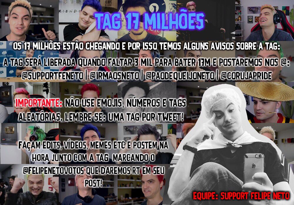 SupportFeNeto's tweet photo. ATENÇÃO: Os 17 milhões de inscritos do @felipeneto estão chegado e, como sempre, vamos celebrar subindo uma tag! 

Falta pouco, então deem RT pra espalhar a notícia. ❤️

Obs. A tag será revelada quando faltar 3 mil inscritos para os 17 milhões, fiquem atentos! https://t.co/pwPk6XRpg2
