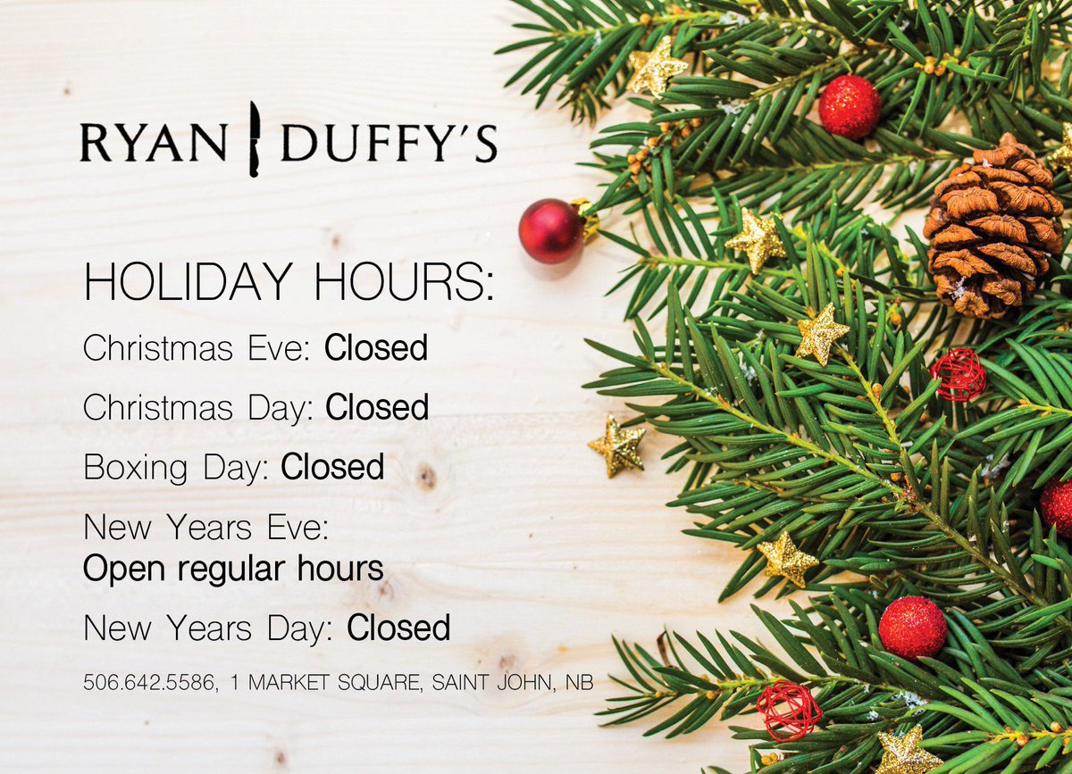 All of us here a Ryan Duffy's would like to wish you an early Happy Holidays! This is when you can find us over the upcoming celebrations! #SaintAwesome #SaintJohn #lovelifeuptown