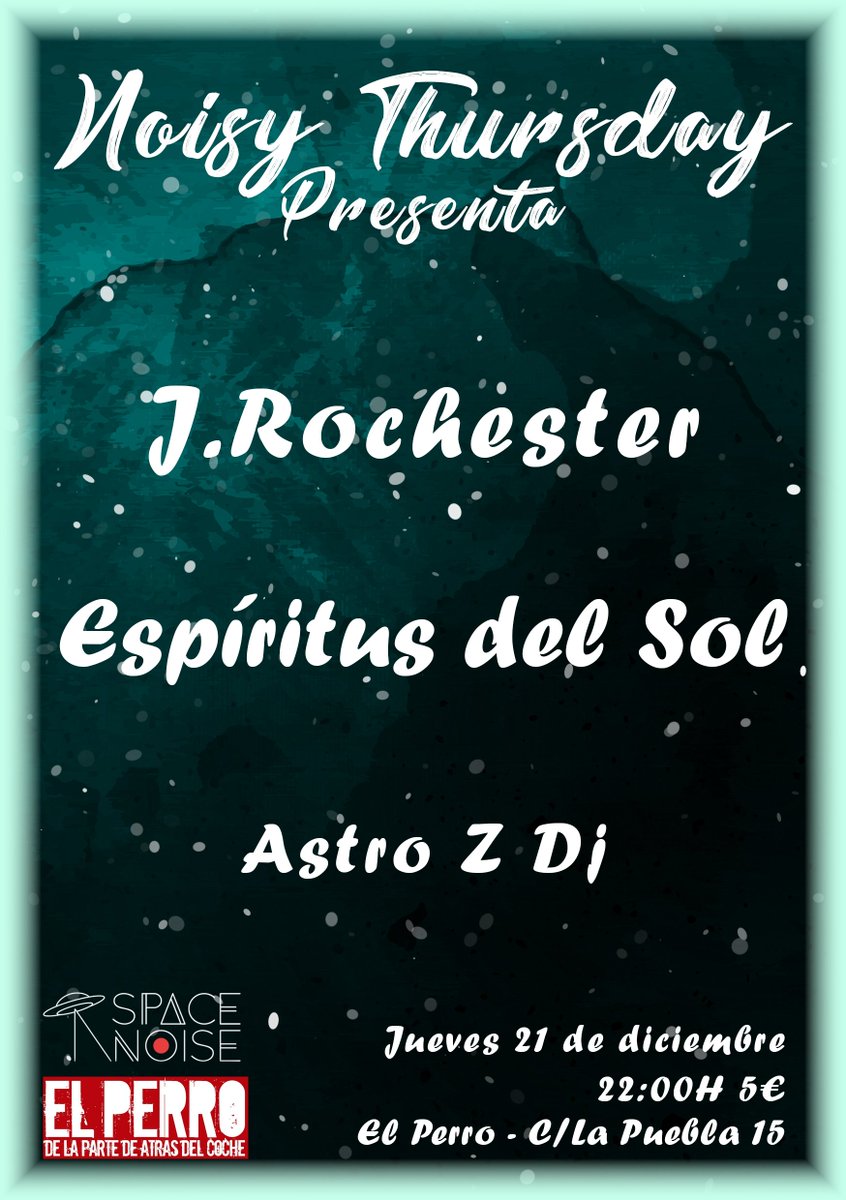 ¡Vente al último #NoisyThursday del año!
Esta noche a las 22h J.Rochester y Espíritus del sol.