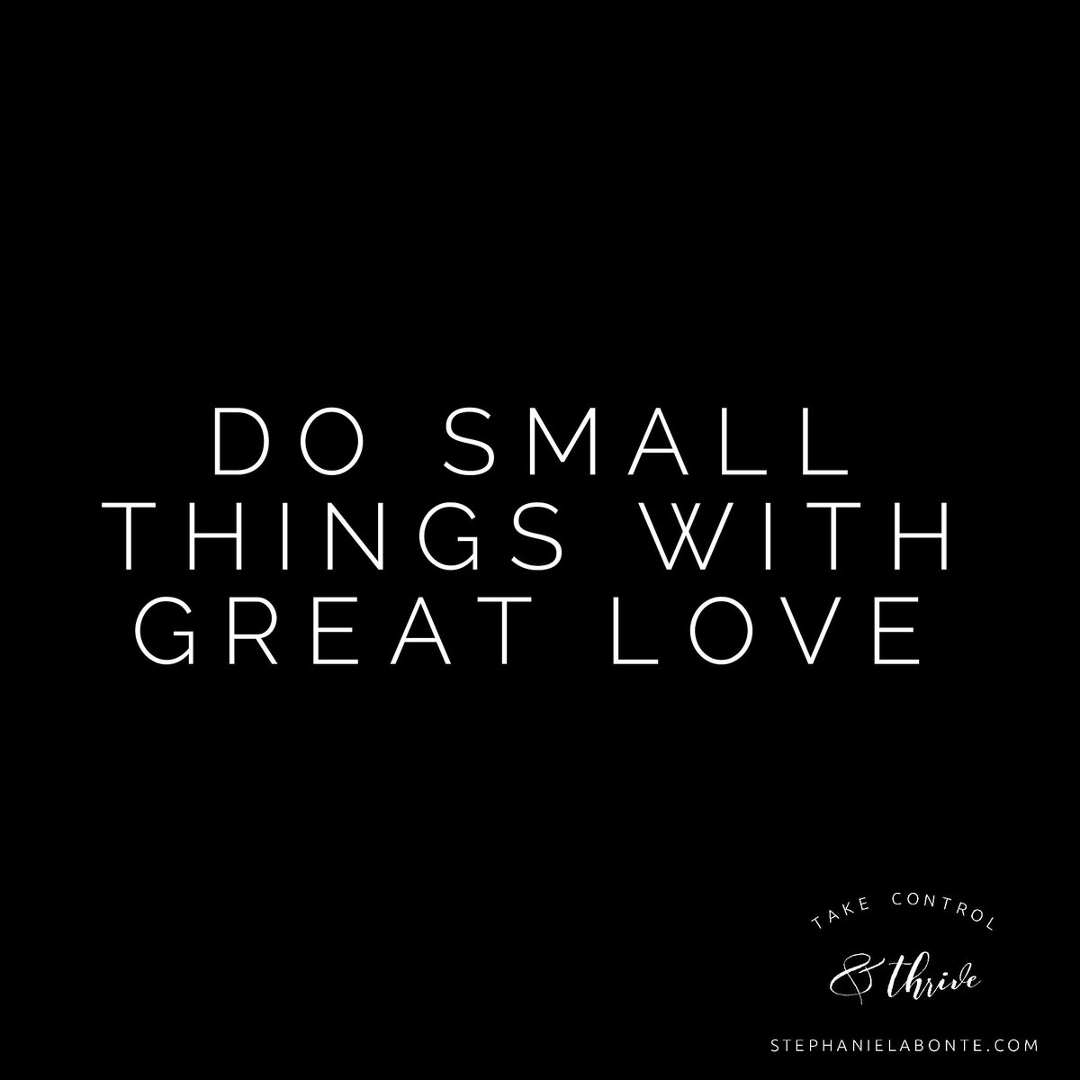 Steph_G_LaBonte's tweet photo. "Not all of us can do great things. But we can do small things with great love" - Mother Theresa
#smallthings#greatlove #mothertheresa #takecontrolandthrive #stephanielabonte #lgbtprofessional https://t.co/HhFcKU29LE