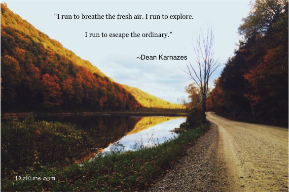 DizRuns's tweet photo. "I run to breath the fresh air. I run to explore. I run to escape the ordinary." ~Dean Karnazes https://t.co/gzf8tSpdq6