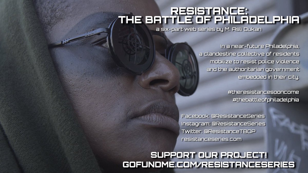 ResistanceTBOP's tweet photo. The @ResistanceTBOP web series is coming. You can help this happen w/ a contribution to https://t.co/eSGjByFCwH We are aiming to raise another $5K for our post costs. #thebattleofphiladelphia #theresistancesooncome #webseries #blackspeculation #afrofuturism @maslidukan @sarazia https://t.co/TKKYuX4cv7