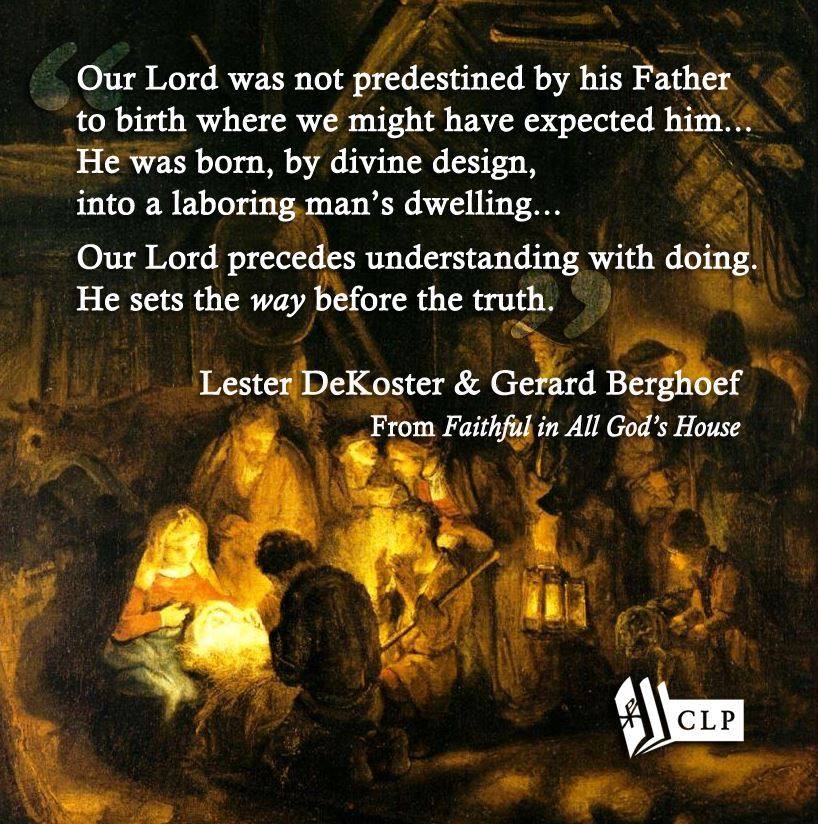 CLibPress's tweet photo. "Our Lord was not predestined by his Father to birth where we might have expected him." DeKoster / Berghoef https://t.co/uHFIKsYUBU https://t.co/uGRSOR3Voa