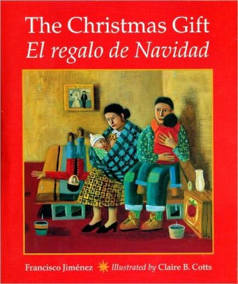 "Most of us have a favorite Christmas story to tell...Like all of my short stories, it is based on an experience I had as a child...It took place in a farm labor tent camp in Corcoran, California." The Christmas Gift / El regalo de Navidad /Written by: Francisco Jiménez