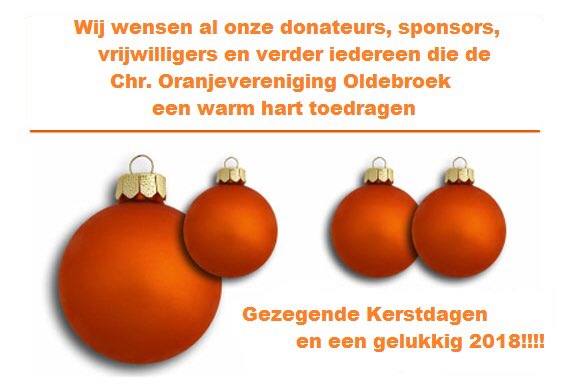 De Oranjevereniging wil een ieder gezegende kerstdagen en fijne feestdagen toewensen. Iedereen dan ook bedankt voor de bijdrage in 2017, zonder uw inzet en steun was het niet mogelijk geweest om alle activiteiten te realiseren. oranjeverenigingoldebroek.nl/nieuws/