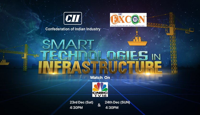 FollowCII's tweet photo. Watch Exclusive episode on CII EXCON 2017 – CEOs Roundtable Session on smart technologies in #infrastructure @CNBCTV18Live, Saturday, 23 December 2017 from 4.30 to 5.00 PM. @CNBCTV18News #EXCON2k17 @CII_Excon_2017 https://t.co/6yQxqBL2mv