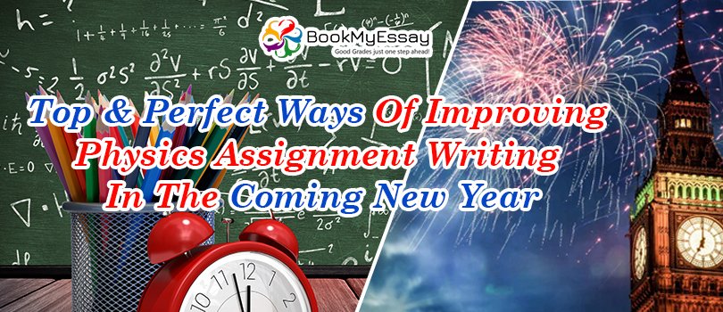 Book_My_Essay's tweet image. Top & Perfect Ways Of Improving #PhysicsAssignmentWritingHelp In The Coming #NewYear - goo.gl/y2Bzp4