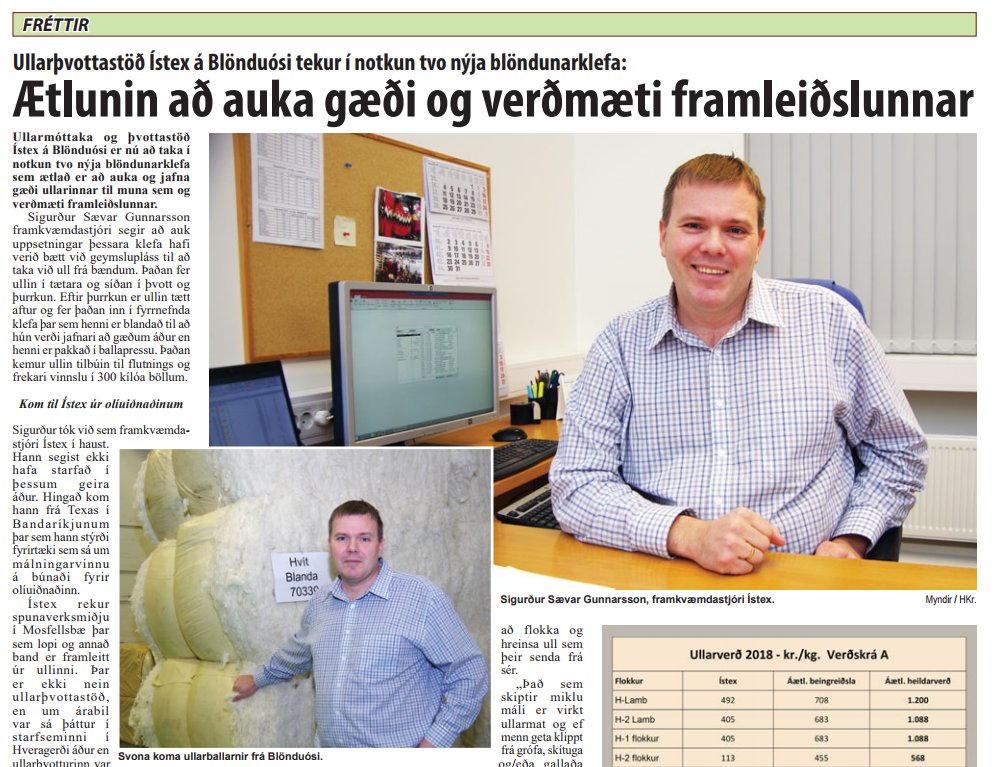 Ullarmóttaka og þvottastöð Ístex á Blönduósi er nú að taka í notkun tvo nýja blöndunarklefa sem ætlað er að auka og jafna gæði ullarinnar til muna sem og verðmæti framleiðslunnar. Fjallað er um þetta í nýjasta tölublaði Bændablaðsins.