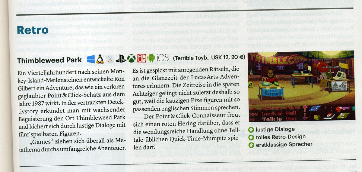 German computer magazine c't just named <a href="/thimbleweedpark/">Thimbleweed Park</a>  one of the "20 most important games of the year". They especially point out the "funny dialogues", "great retro design", and "first-rate voice actors". I couldn't agree more! 🙂
