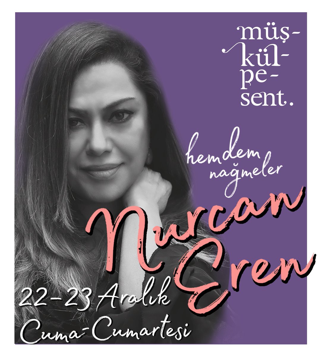 Nurcan Eren ile Hemdem Nağmeler bu ve yarın gece Müşkülpesent’te. <a href="/nurcanerenn/">nurcaneren</a>