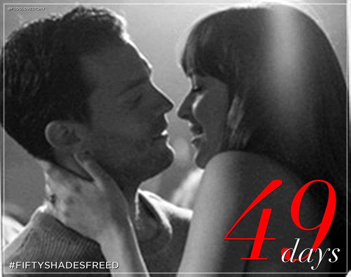 Don’t miss the climax in 49 days!! #FiftyShadesFreed 💕 #FSF #FiftyShades #MrGrey #MrsGrey