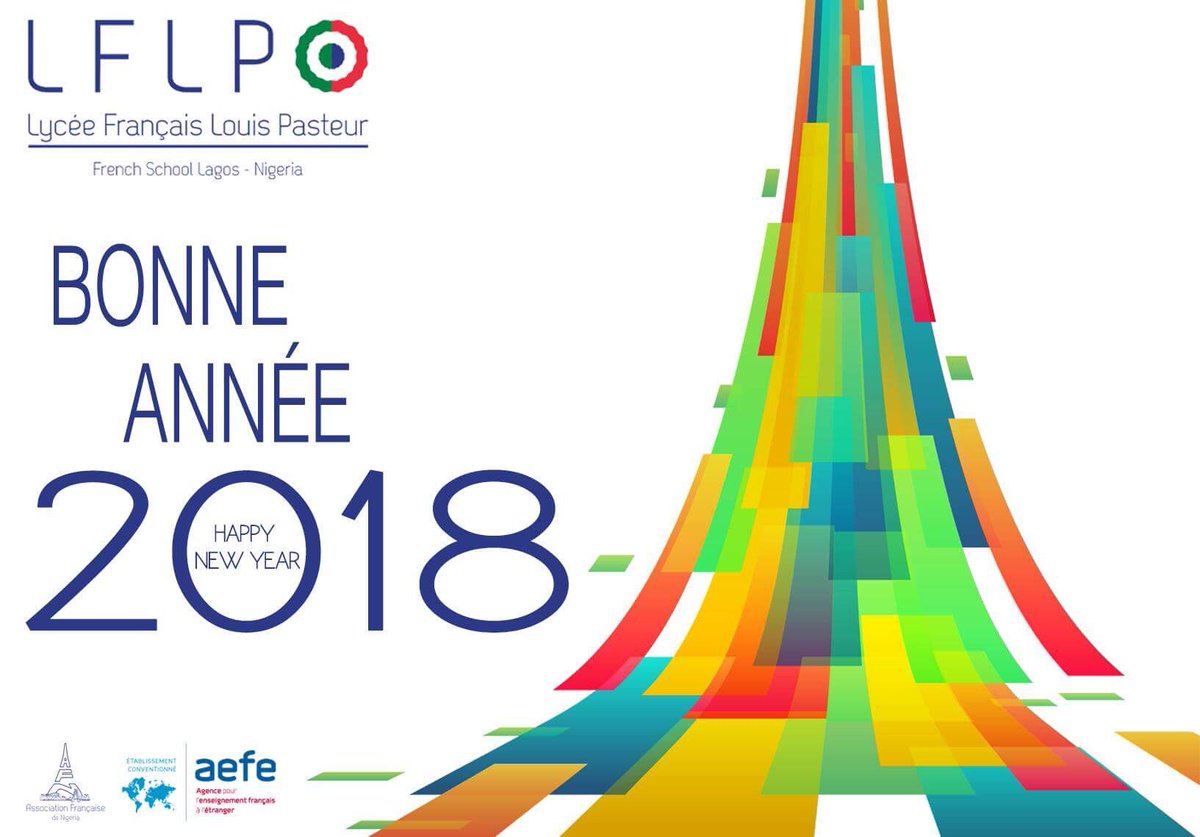 lflplagos's tweet image. Bonne Année 2018 - Happy New Year 2018 @aefeinfo  #frenchsystem #excellence #bilingual