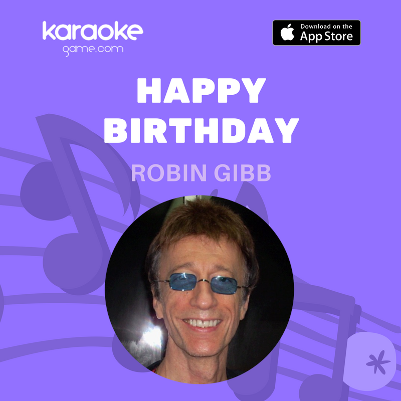 Time to sing some Bee Gees and send happy birthday wishes to Robin Gibb 