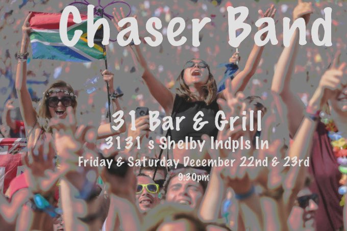 gothuck's tweet image. Chaser Band at 31 Bar &amp;amp; Grill Tonight ! 9:30pm 3131 s Shelby st Indpls in @Sirhuckster
