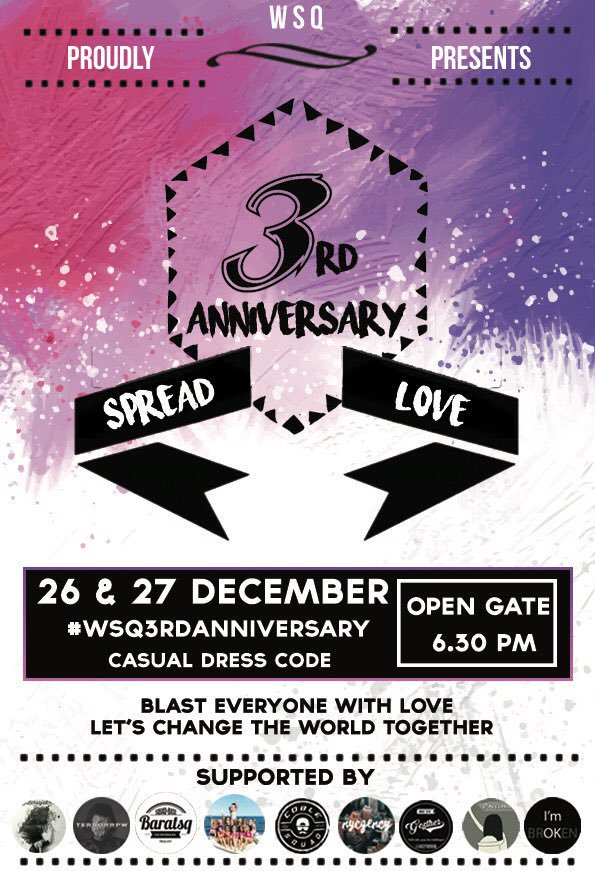 ihvisible's tweet photo. [HELP RT PLS] 

✨WSQ PROUDLY PRESENTS✨
COME AND JOIN US AT #WSQ3rdAnniversary WITH THEME; SPREAD THE LOVE.

DATE: 26 - 27 DECEMBER 2017 AT 6.30 PM TILL DROP
DRESS CODE: CASUAL

SAVE THE DATE AND HAVE FUN WITH US!!! 

—SEE YOU THERE, FELLAS💘💘 https://t.co/GDmR6kp2V3