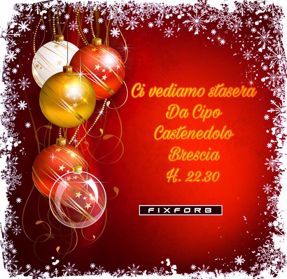 FixforbOfficial's tweet photo. Vi aspettiamo stasera! Tutti #DaCipo a #Castenedolo! Ci scambieremo gli auguri di Natale e passeremo assieme un po' di tempo in compagnia di bella musica! A tra poco!! #Fixforb https://t.co/xbLOVPkSaZ