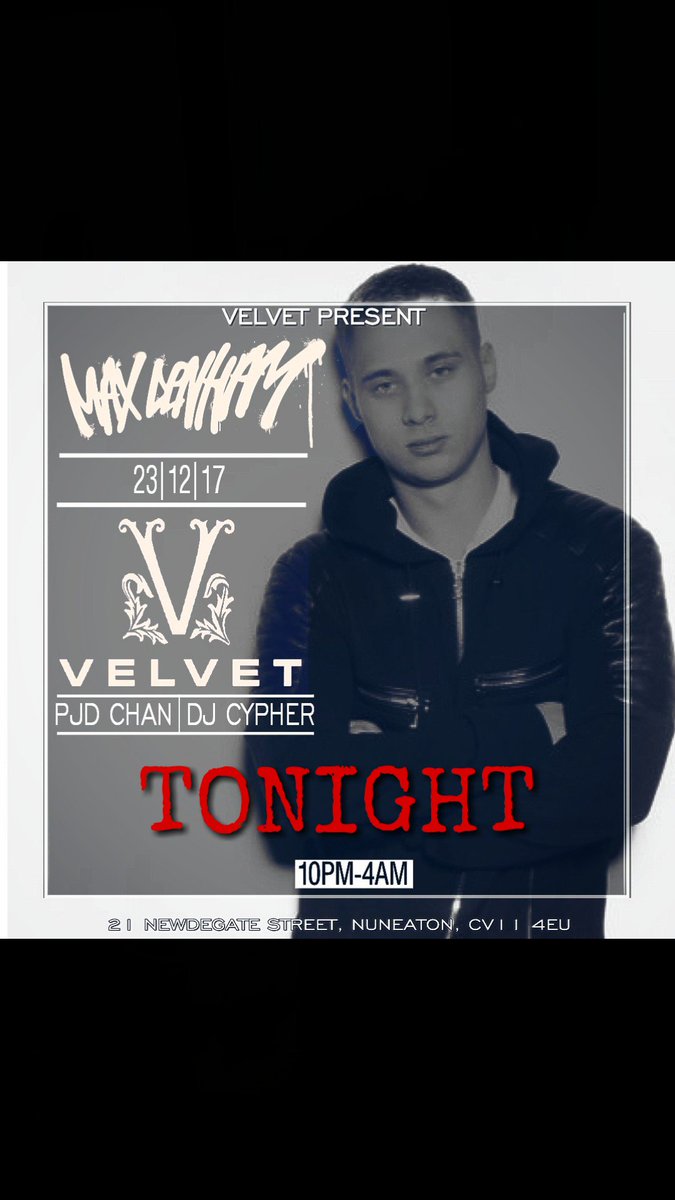 Baddest DJ
<a href="/MaxDenham/">Max Denham</a> 
Tonight <a href="/VelvetNuneaton/">VELVET</a> 
10PM-4AM
Supported By
<a href="/PJDchan/">PJD CHAN</a> &amp; <a href="/DJCypha/">Djcypha</a> 
FREE BEFORE 12AM