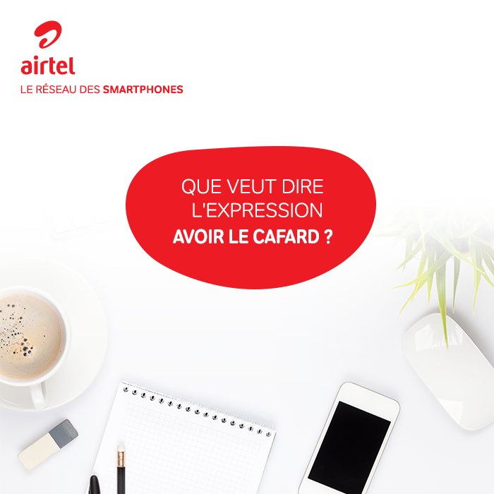 Connais-tu la signification de cette expression ? #Airtel #Tchad