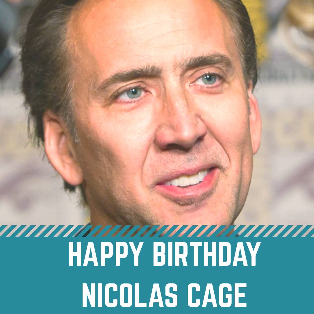 Happy Birthday, Nicolas Cage  