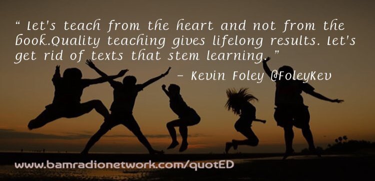 FoleyKev's tweet image. Teaching from the heart and not from the book is key #studentclass