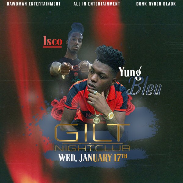 RHGpromotionz's tweet photo. ONLY 1 PLACE TO BE ON THE 17th 🌹🌹🌹@1sco407 @_YungBleu #GILT #NORTHKISSIMMEE #RHG https://t.co/b6UoJycpC2