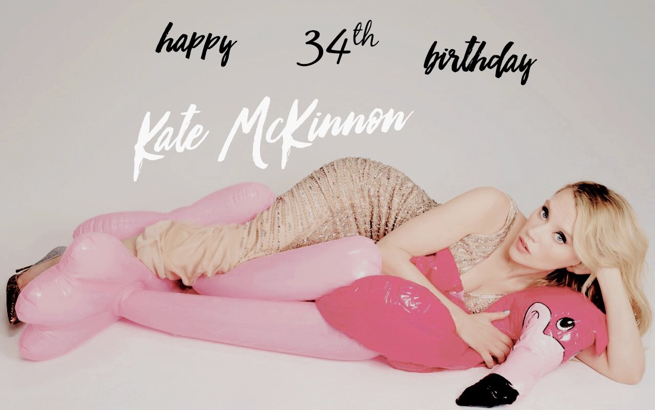 Happy Birthday to Kate McKinnon! 