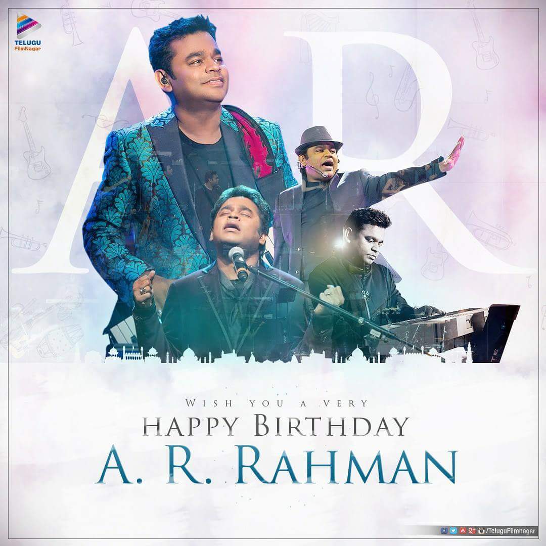 Wishing a very happy and joyful birthday to our most beloved Music Magician A.R. Rahman! 