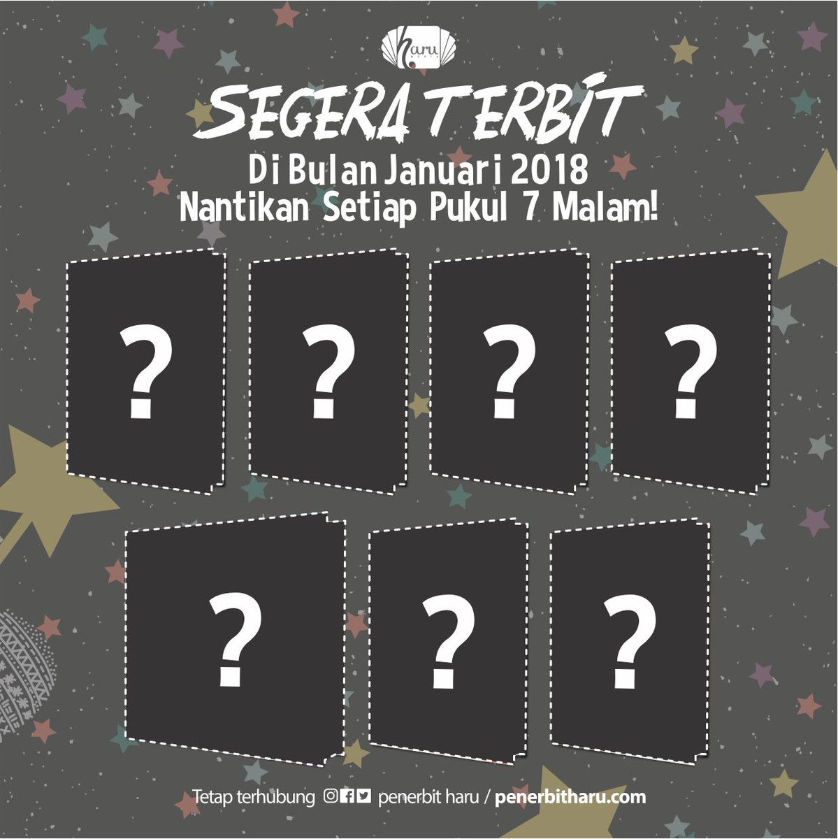 penerbitharu's tweet photo. Bersiap mulai malam ini setiap jam 7 malam akan Admin bagikan info buku2 terbaru #HaruGrup yg akan terbit bulan Januari 2018. udah ada yang bisa tebak?
.
.
.

#BookRevealHaru
#PenerbitHaru
#HaruMagni7icent https://t.co/p0yVPMbv7a