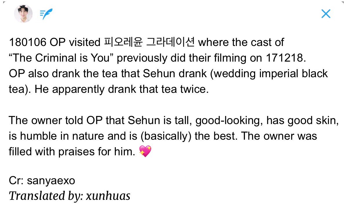 xunhuas's tweet photo. [TRANS] 180106 OP visited 피오레윤 그라데이션 where the cast of “The Criminal is You” previously did their filming on 171218. 
OP also drank the tea that Sehun drank (wedding imperial black tea). OP talked to the owner and the owner was filled with praises for Sehun~💖 https://t.co/sDr8UMhTq5