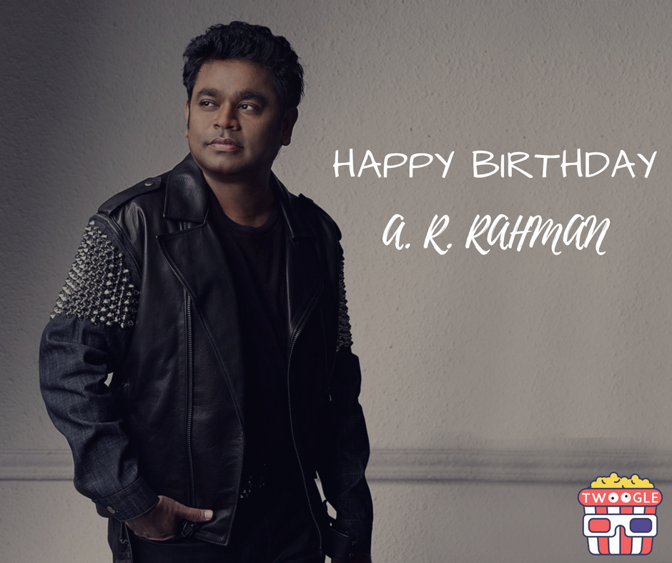 Wishing This Most Talented Music Missile A.R. Rahman A Very Happy Birthday...  