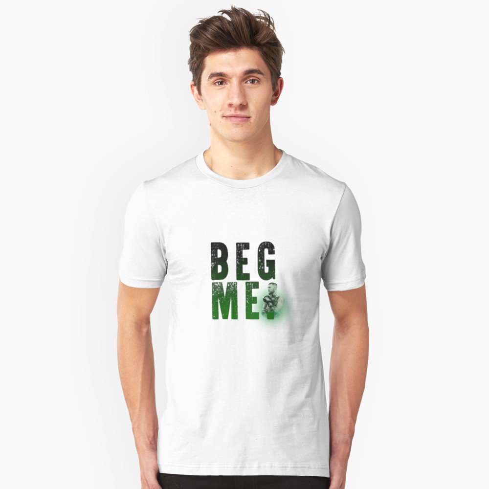 Conor McGregor: Beg Me. Shirt, get it now!

redbubble.com/people/extremi…
#UFC #MMA #ConorMgregor #UFC220 #Ireland #Boxing