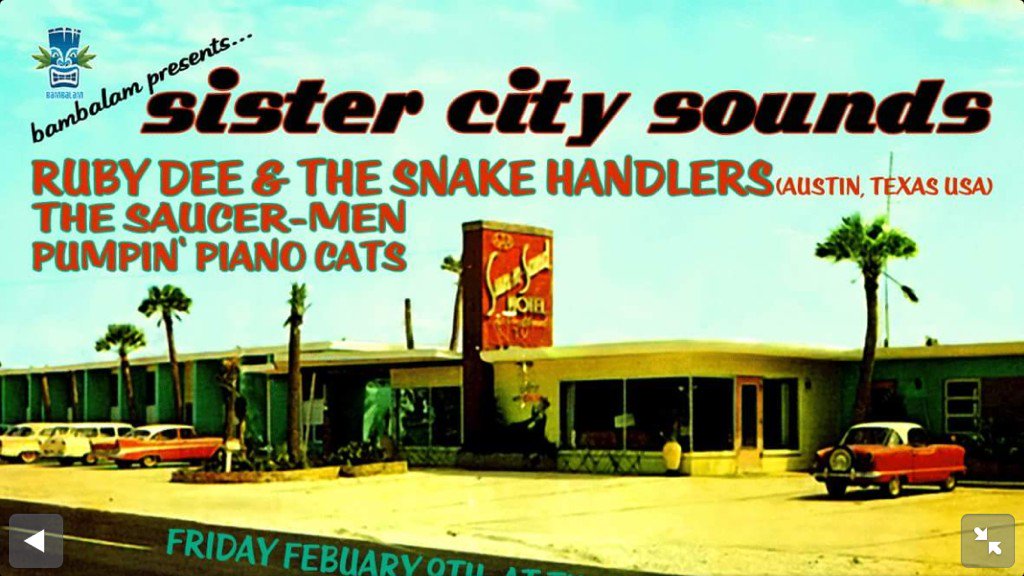 Ruby Dee &amp; the Snakehandlers @ The Gaslight Tavern Fri Feb 9 With The Saucermen and Pumpin Piano Cats! Get along!