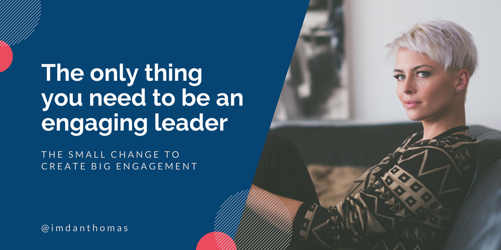 imdanthomasold's tweet photo. It only takes a small change to create big engagement as a leader. Discover the only thing you need to be an engaging leader https://t.co/AN5kF7c36g #leader #leadership https://t.co/SRKqwD6om6