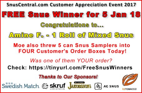 snuscentral's tweet photo. Yes, FIVE more FREE Snus Winners on Jan 5th courtesy of me, Moe Unz! Check the list on https://t.co/w0Nd519NVr to see if YOU won!

CHECK HERE: https://t.co/p0ibQUEod4
#ThanksMoe #snus #sweepstakes #Swedish #FreeSnus #SwedishSnus #nuuska #svensktsnus #tobak #newsnus #dailysnus https://t.co/mHzjPENql7