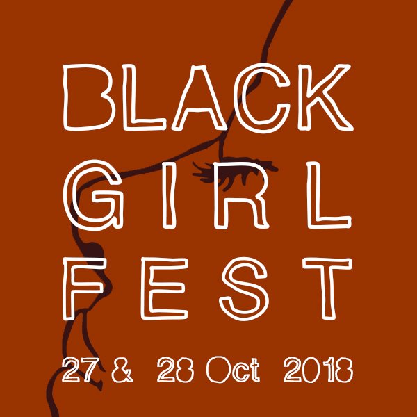 Happy New Year! Black Girl Festival, the UK's first festival celebrating Black British women will be back now as a 2-DAY festival. 

27 &amp; 28 October 2018.

Save the date and see you then. 
More details TBC.