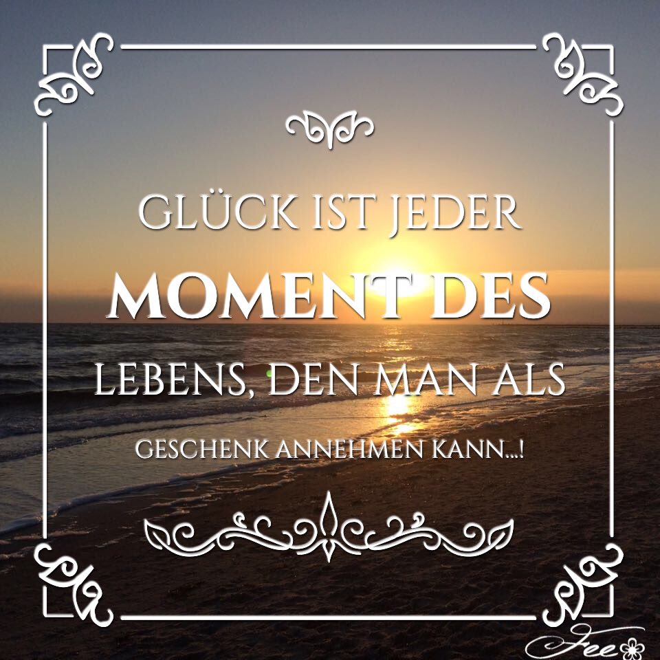 Fee on Twitter "🌟Glück ist jeder Moment des Lebens, den man als