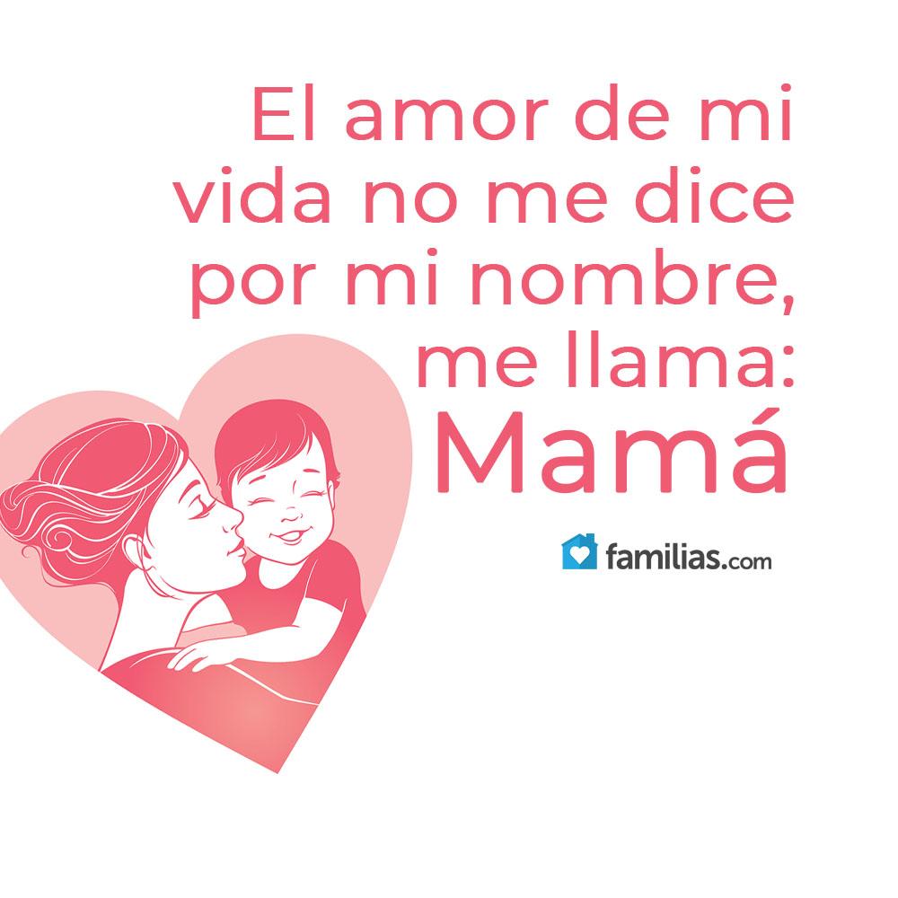 Familiascom On Twitter El Amor De Mi Vida Me Dice Mama