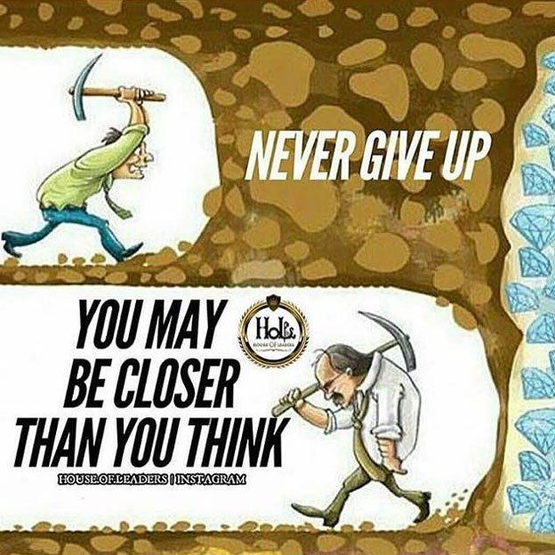 fearlessmotivat's tweet photo. NEVER GIVE UP! you may be closer than you think... https://t.co/qtRrHQKrw2