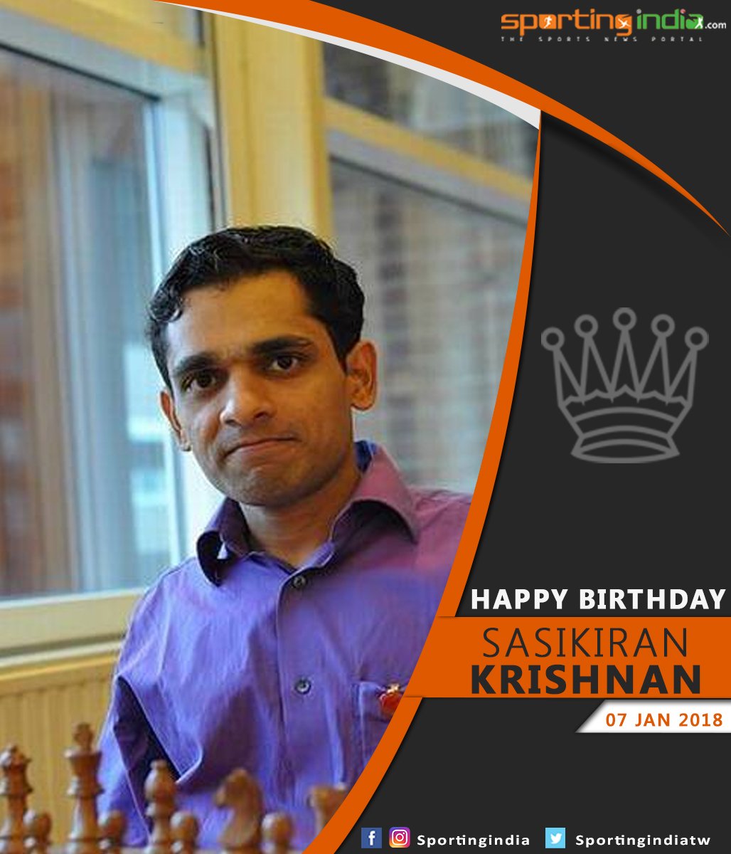 Happy Birthday Arjuna Award Chess 
Krishnan Sasikiran   