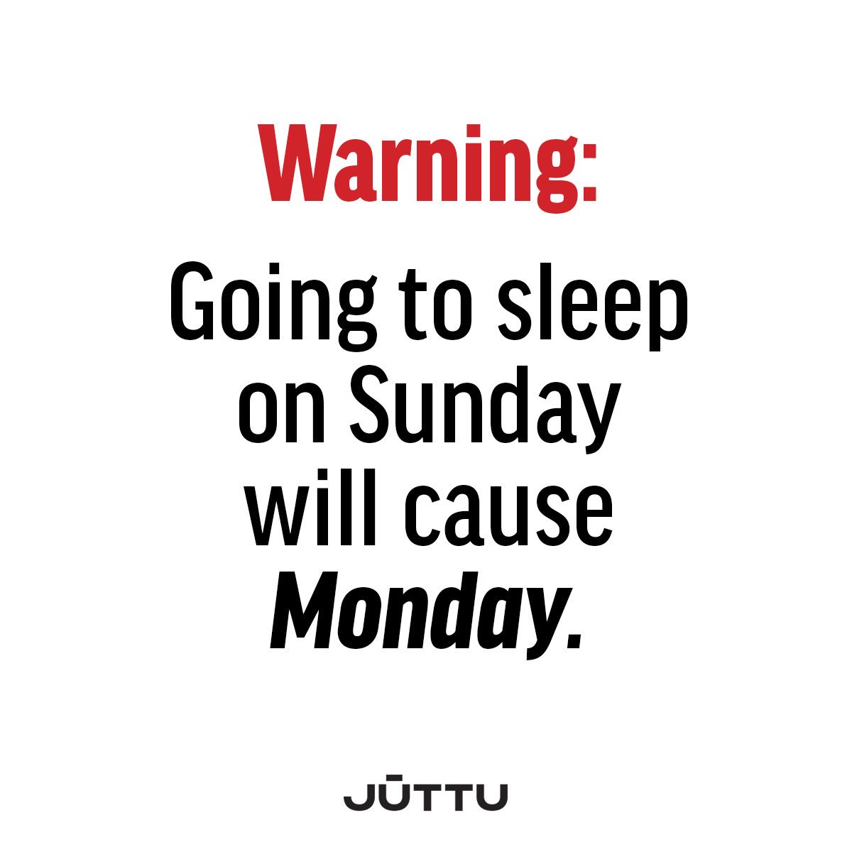 No napping today! Juttu is at your service from 10h 'til 18h. See ju there?