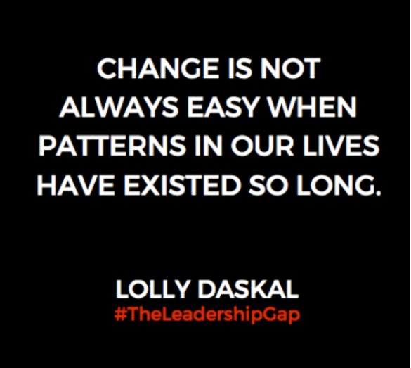 LollyDaskal's tweet photo. Change is not always easy when patterns in our lives have existed so long. ~@LollyDaskal https://t.co/pVKqaI7YVf #TheLeadershipGap https://t.co/4awyulWC3b