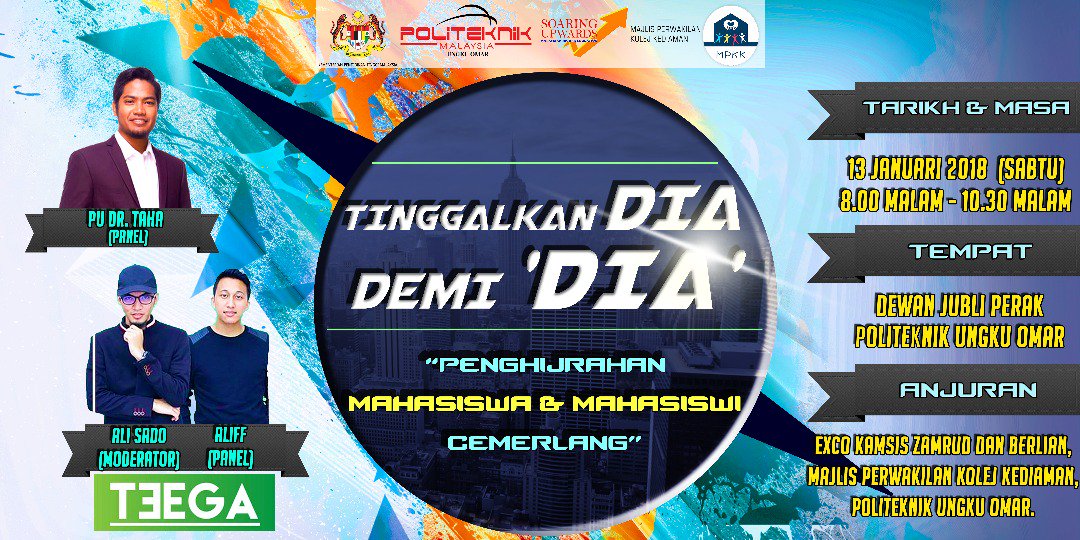 KolejPuo's tweet photo. Saksikan Penampilan istimewa Dr PU Taha dan Teega Dalam Program "Tinggalkan Dia Demi Dia" Pada 13 Januari 2018  Bertempat di Dewan Jubli Perak, Politeknik Ungku Omar.
.
"PENGHIJRAHAN MAHASISWA DAN 
MAHASISWI CEMERLANG"
.
#PoliteknikMalaysia 
#politeknikungkuomar 
#SoaringUpwards https://t.co/LqjyZhmIlB